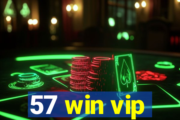 57 win vip